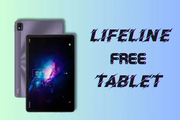 Lifeline Program Free Tablet
