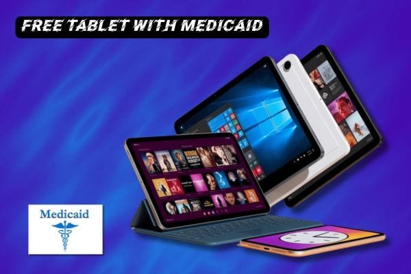free tablet with medicaid