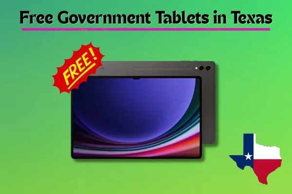 Free Government Tablets in Texas