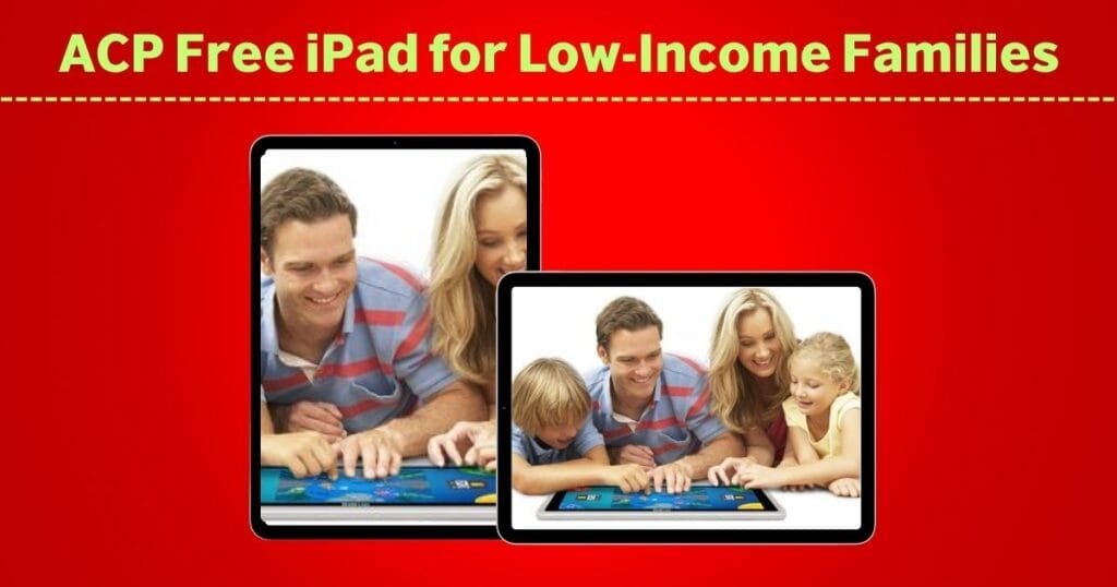 ACP Free iPad for Low-Income Families