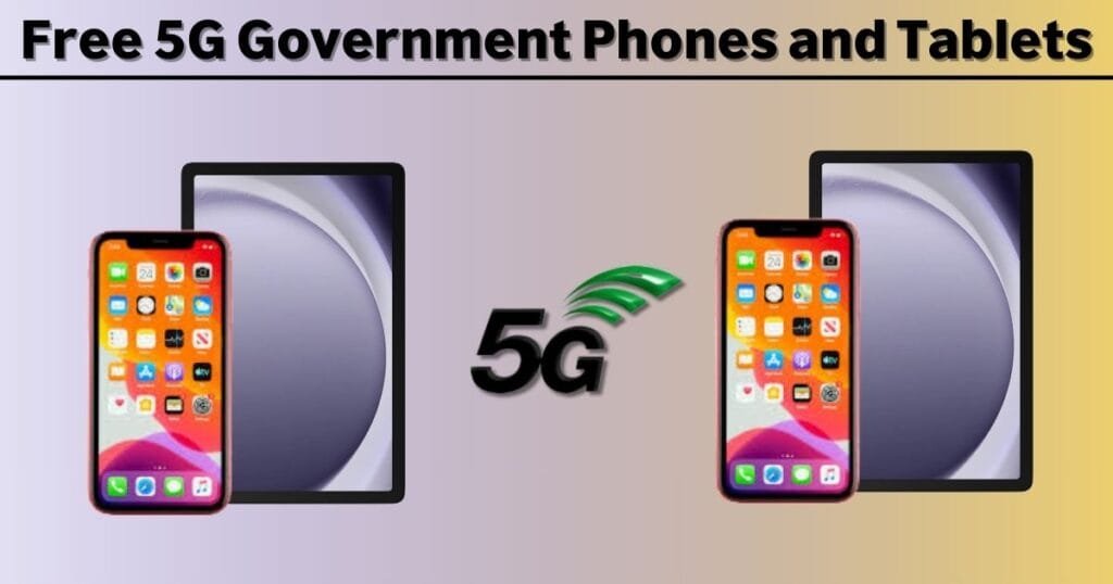 Free 5G Government Phones