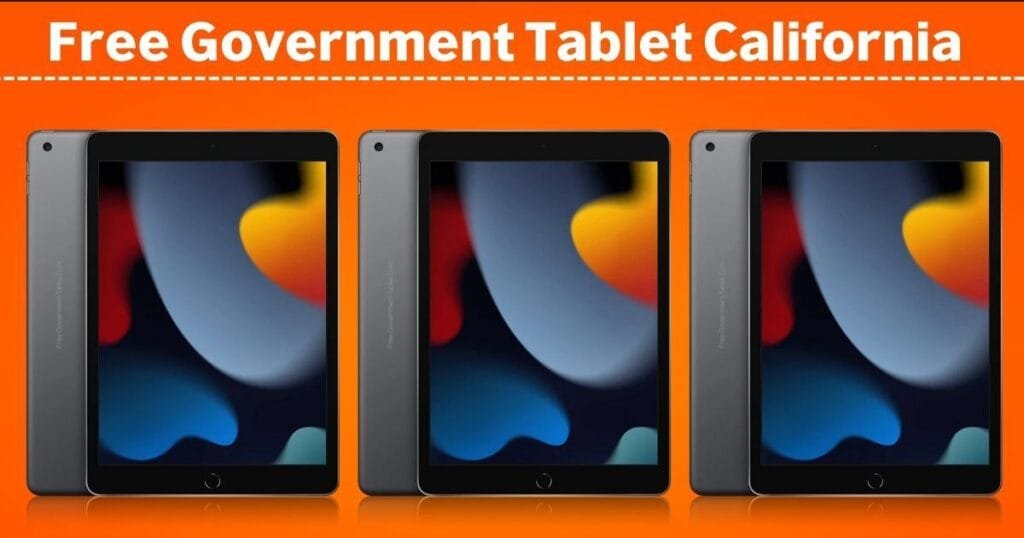 Free Government Tablet California 