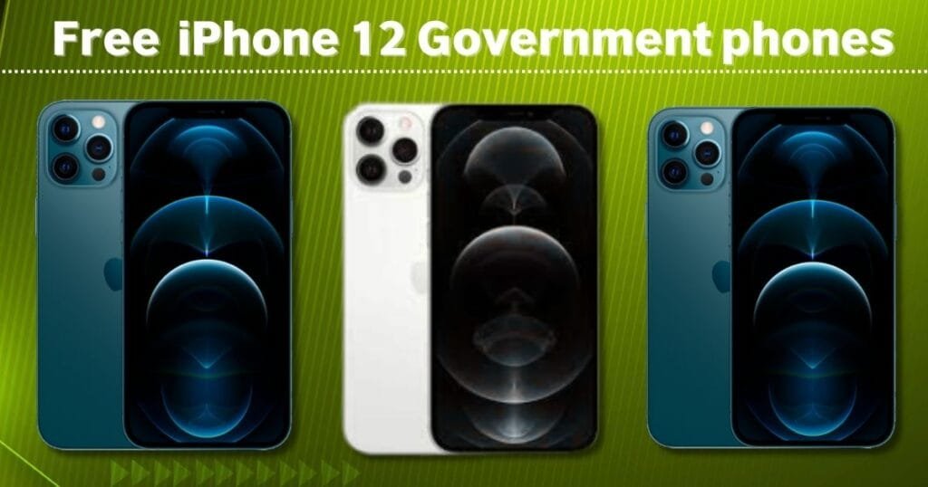 Free iPhone 12 Government Phone
