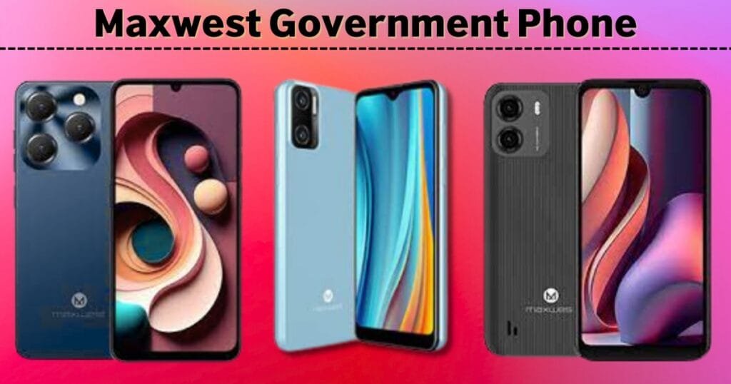 Maxwest Government Phone