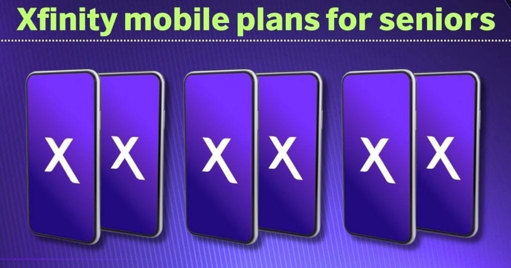 Xfinity Mobile Plans for Seniors