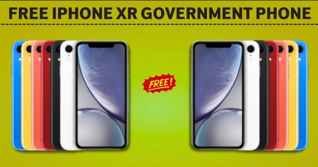 Free iPhone XR Government Phone