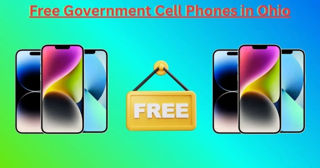 Free Government Cell Phones in Ohio