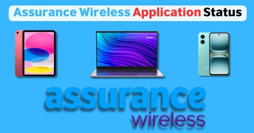 Assurance Wireless Application Status