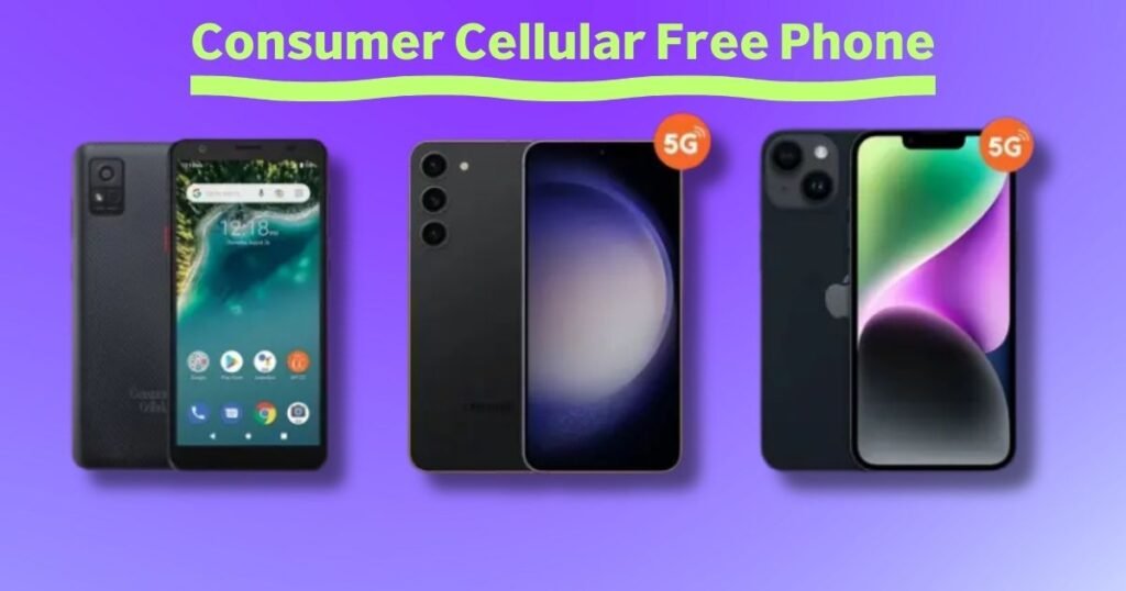 Consumer Cellular Free Phone