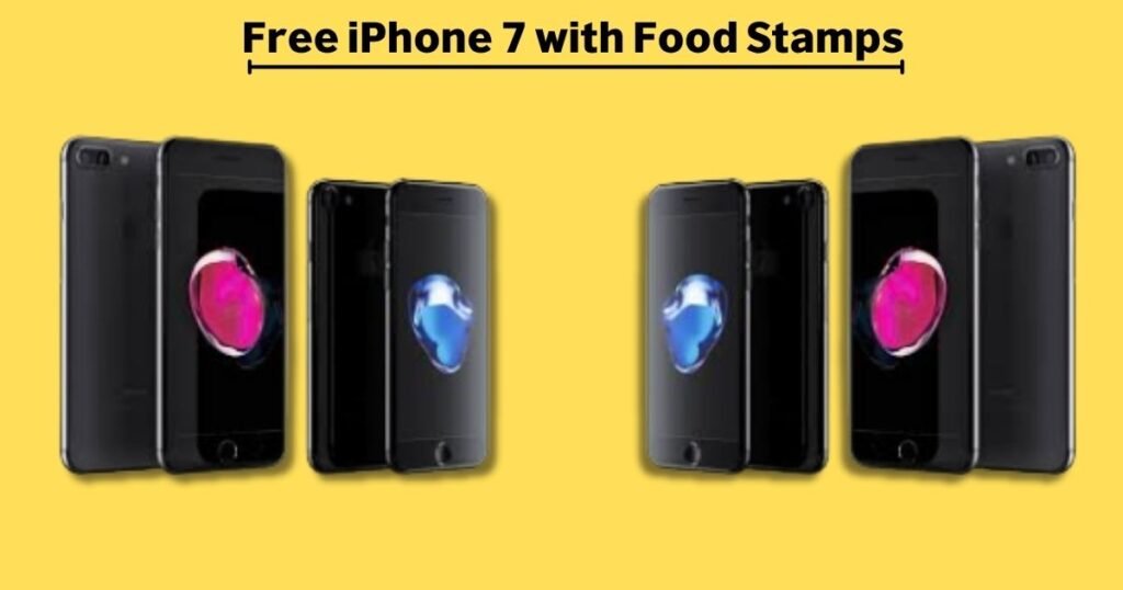 Free iPhone 7 with Food Stamps