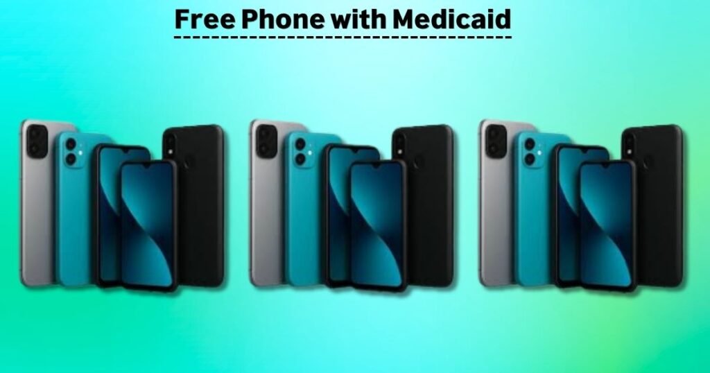 Free Phone with Medicaid