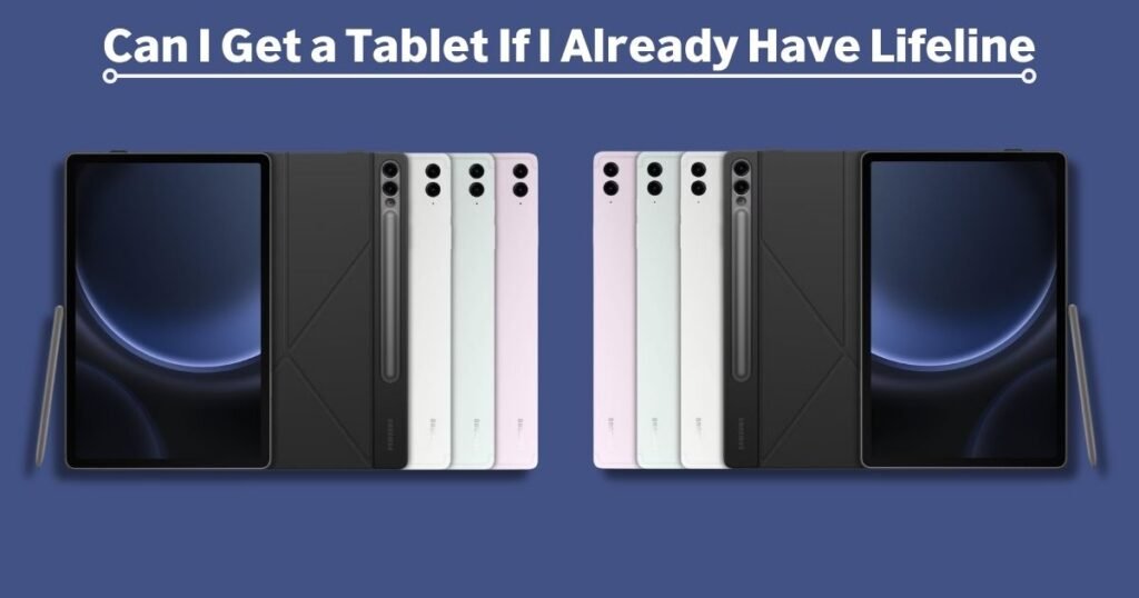 Can I Get a Tablet If I Already Have Lifeline