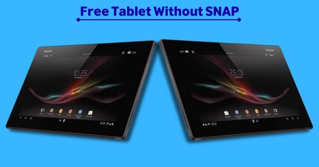 Free Tablet Without SNAP