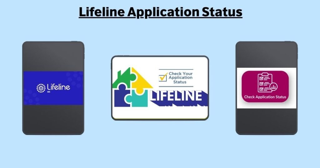 Lifeline Application Status